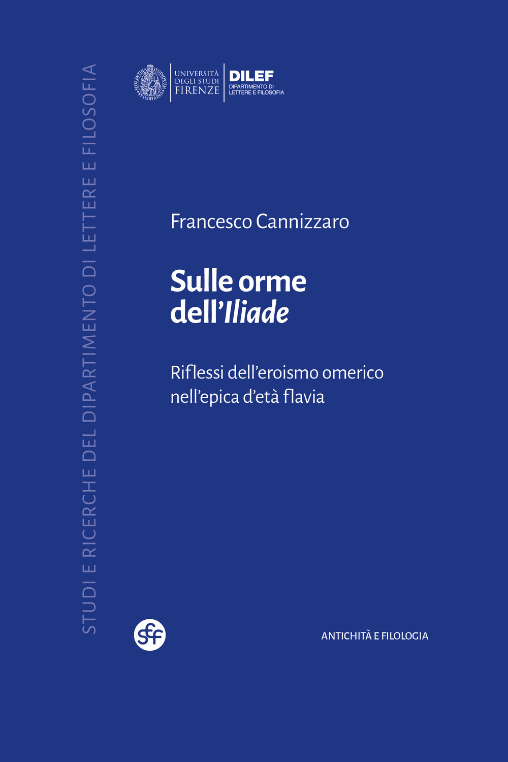 Sulle orme dell'Iliade. Riflessi dell'eroismo omerico nell'epica d'età flavia