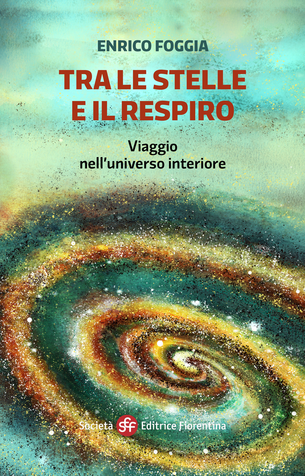 Tra le stelle e il respiro. Viaggio nell'universo interiore. Ediz. illustrata