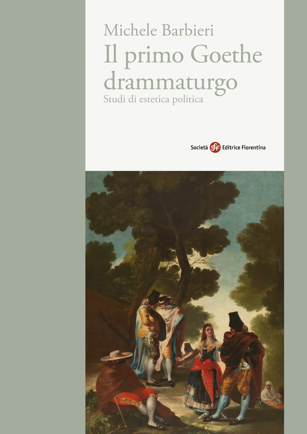 Il primo Goethe drammaturgo. Studi di estetica politica