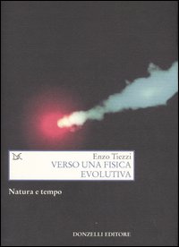 Verso una fisica evolutiva. Natura e tempo