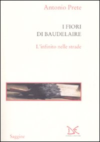 I fiori di Baudelaire. L'infinito nelle strade