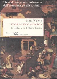 Storia economica. Linee di una storia universale dell'economia e della società