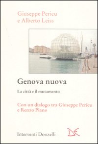 Genova nuova. La città e il mutamento