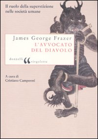 L'avvocato del diavolo. Il ruolo della superstizione nelle società umane