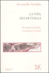 La vita dei dettagli