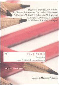 Vive voci. L'intervista come fonte di documentazione