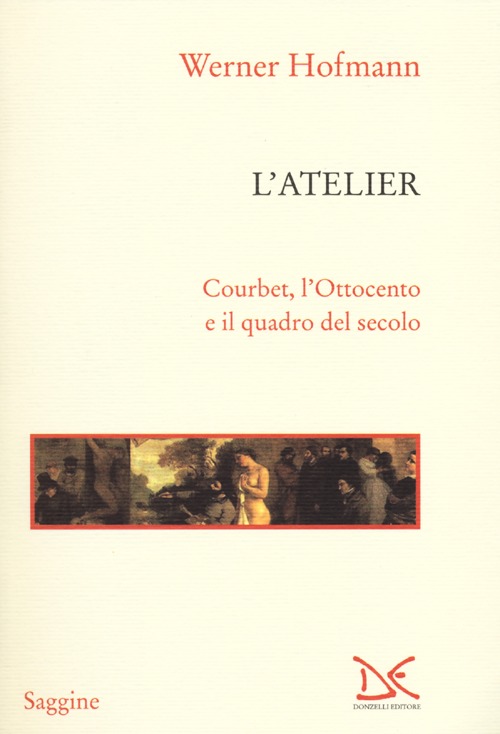 L'atelier. Courbet, l'Ottocento e il quadro del secolo