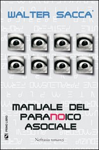 Manuale del paranoico asociale