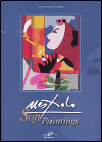 Nespolo. Soft paintings. Catalogo della mostra (Fiesole, 8 marzo-9 aprile 2007). Ediz. illustrata