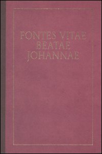 Fontes vitae beatae Johannae. Ediz. illustrata
