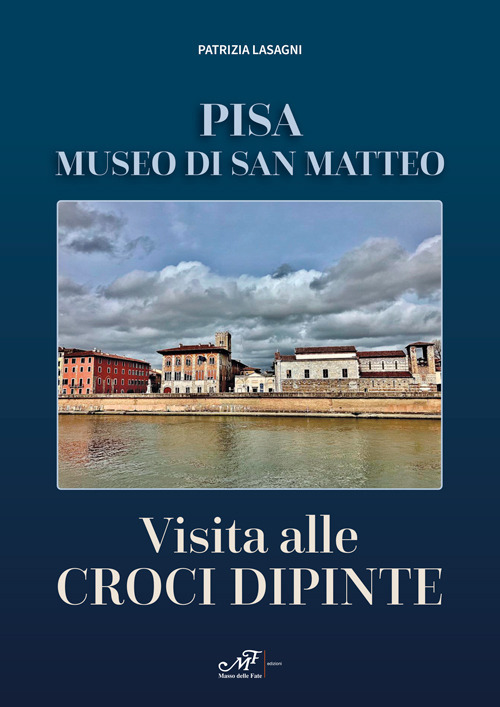 Visita alle croci dipinte. Pisa, museo di San Matteo