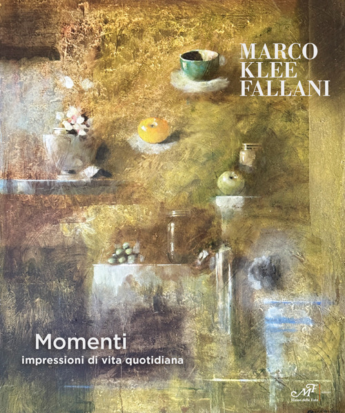 Marco Klee Fallani. Momenti. Impressioni di vita quotidiana. Catalogo della mostra (San Donato in Poggio, 20 settembre-9 novembre 2025). Ediz. illustrata