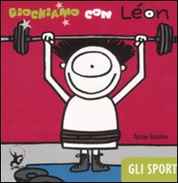 Giochiamo con Léon. Gli sport. Ediz. illustrata