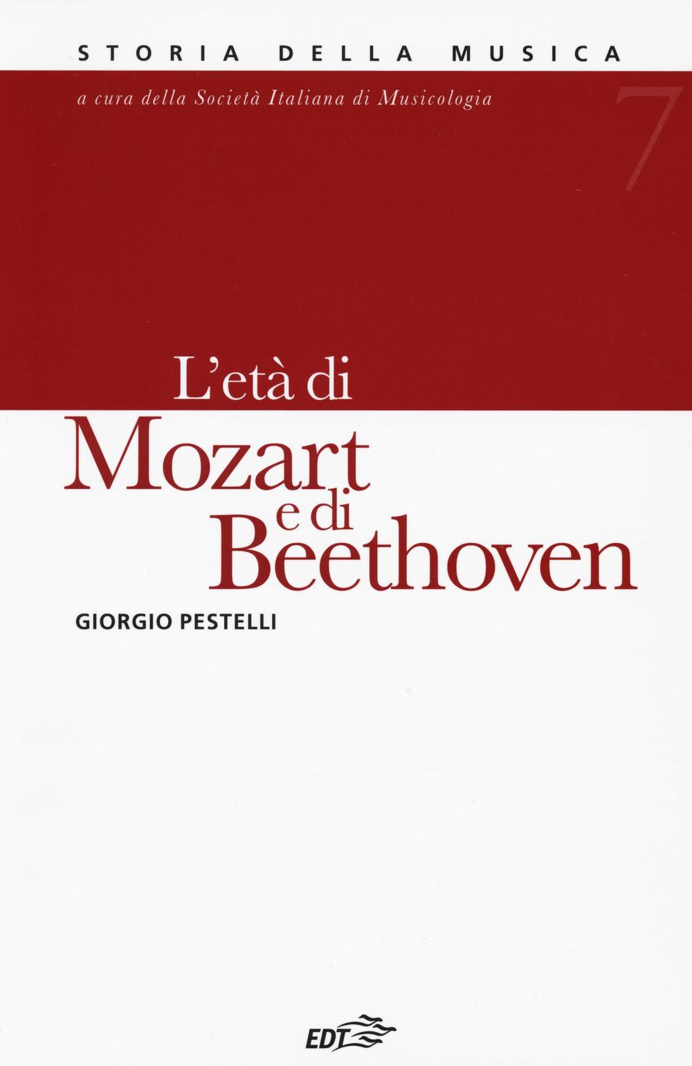 Storia della musica. Vol. 7: L'età di Mozart e di Beethoven
