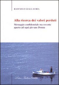 Alla ricerca dei valori perduti