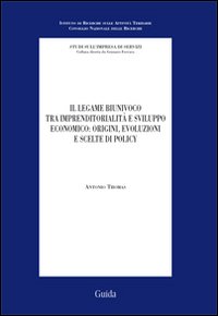 Il legame biunivoco tra imprenditorialità e sviluppo economico: origini, evoluzioni e scelte di policy