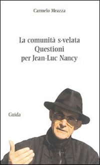 La comunità s-velata. Questioni per Jean-Luc Nancy