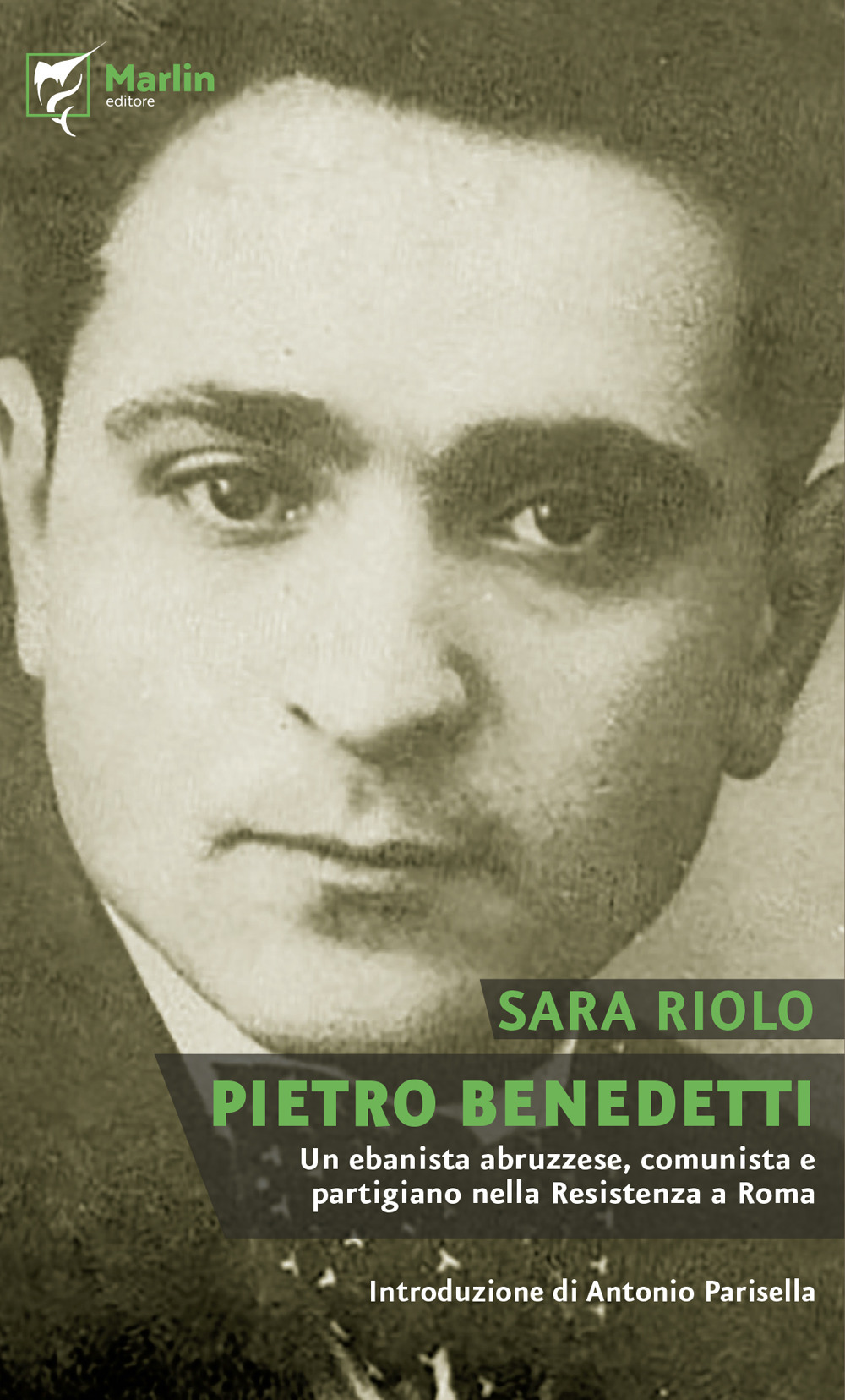 Pietro Benedetti. Un ebanista abruzzese, comunista e partigiano nella Resistenza a Roma