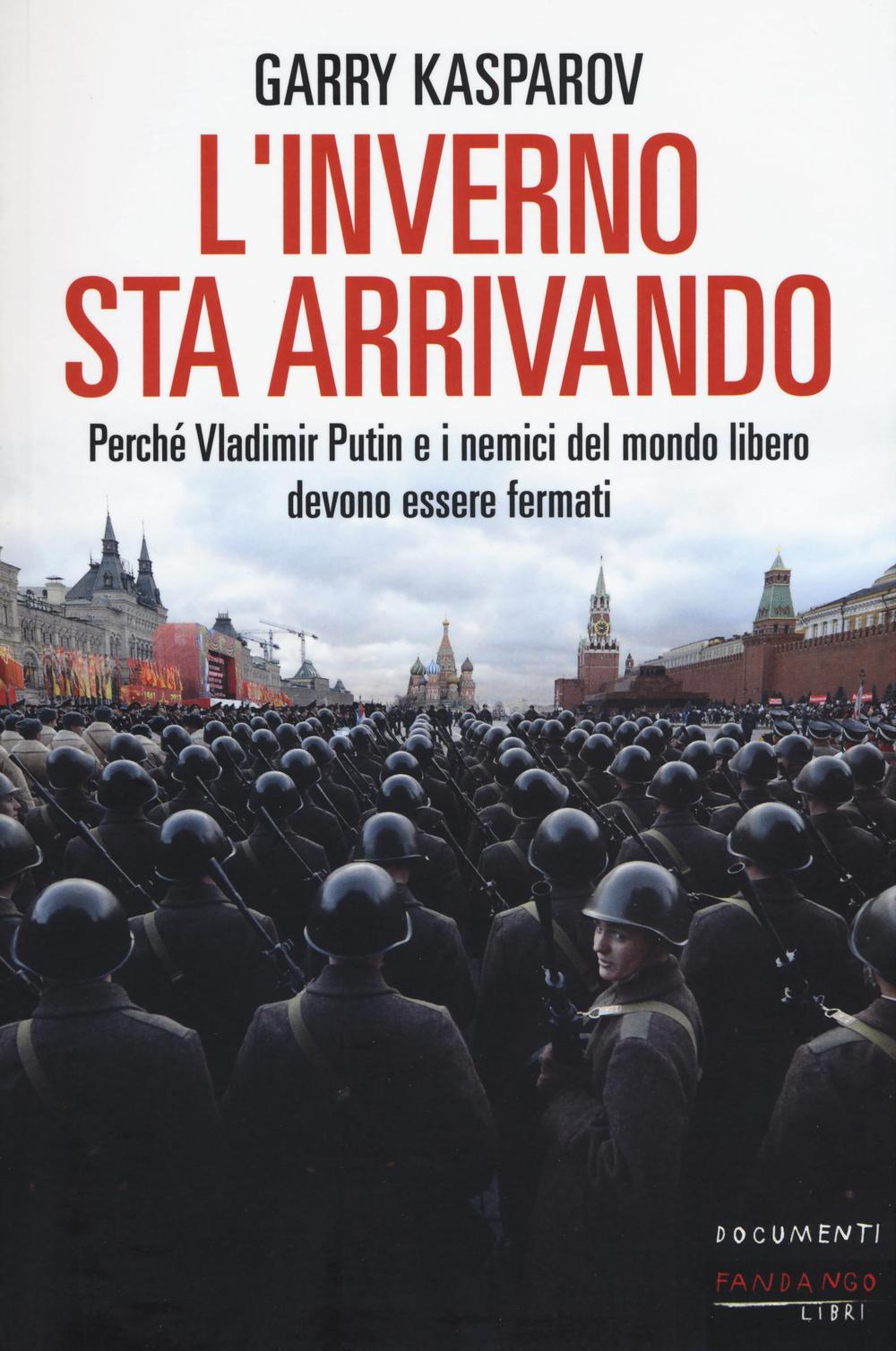 L'inverno sta arrivando. Perché Vladimir Putin e i nemici del mondo libero devono essere fermati