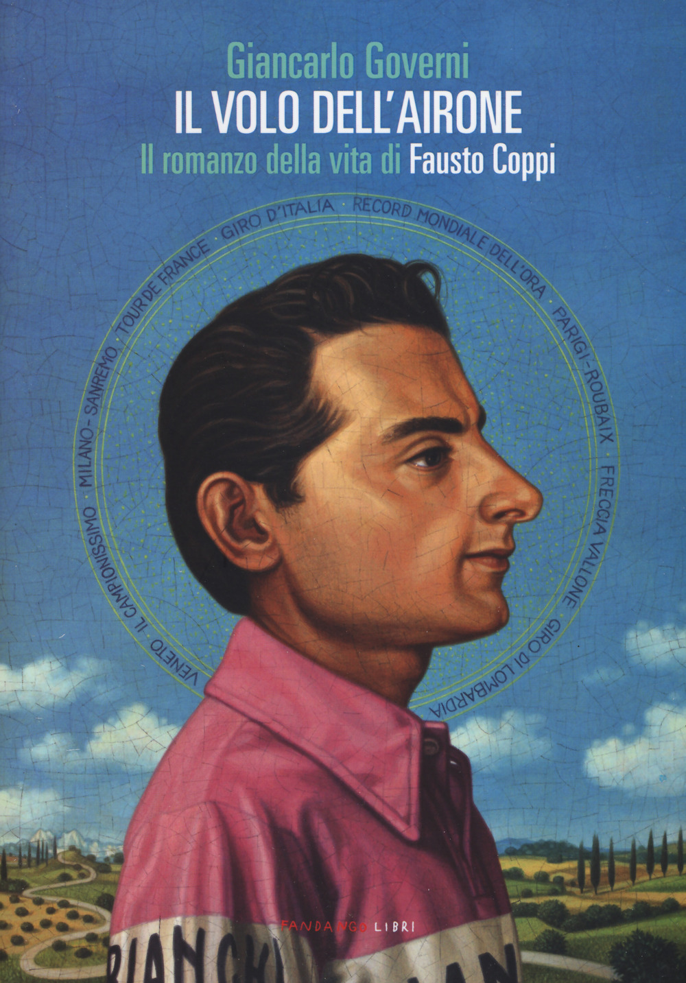 Il volo dell'airone. Il romanzo della vita di Fausto Coppi