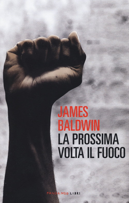 PROSSIMA VOLTA IL FUOCO (LA) di BALDWIN JAMES