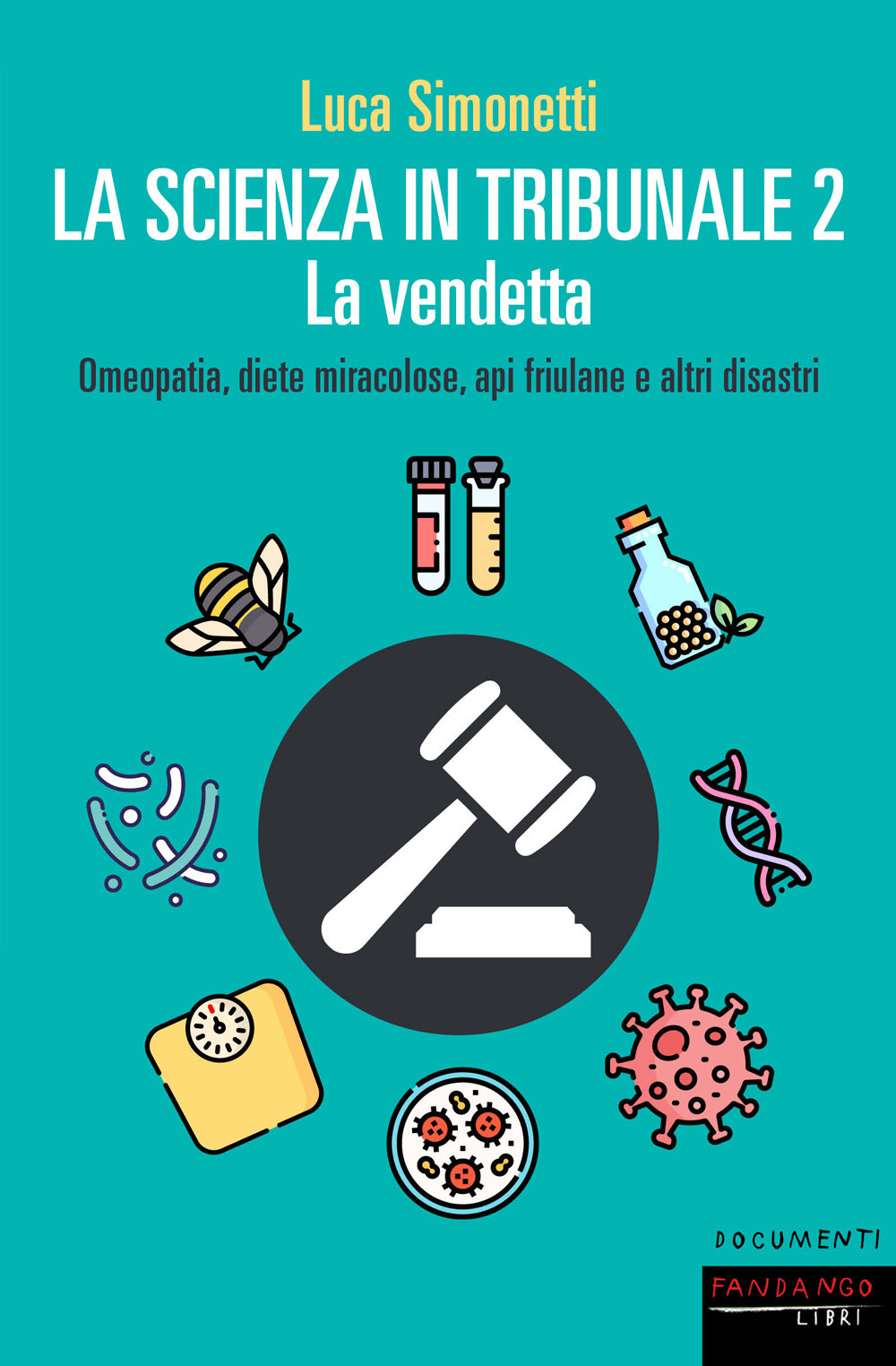 SCIENZA IN TRIBUNALE. DAI VACCINI AGLI OGM, DA DI BELLA AL TERREMOTO DELL’AQUILA: UNA STORIA ITALIANA DI ORRORI LEGALI E GIUDIZIARI (LA) - 9788860446602