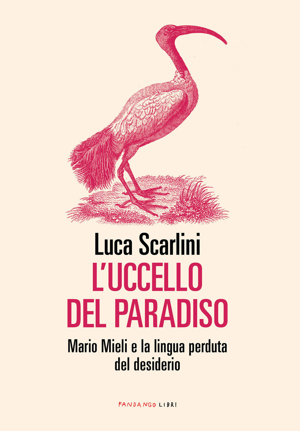 L'uccello del paradiso. Mario Mieli e la lingua perduta del desiderio