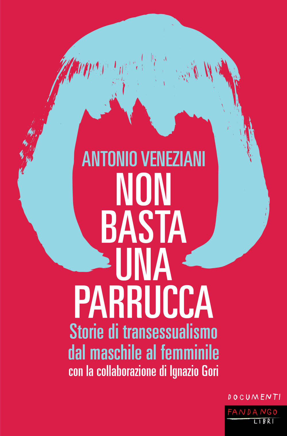 NON BASTA UNA PARRUCCA - 9788860447470