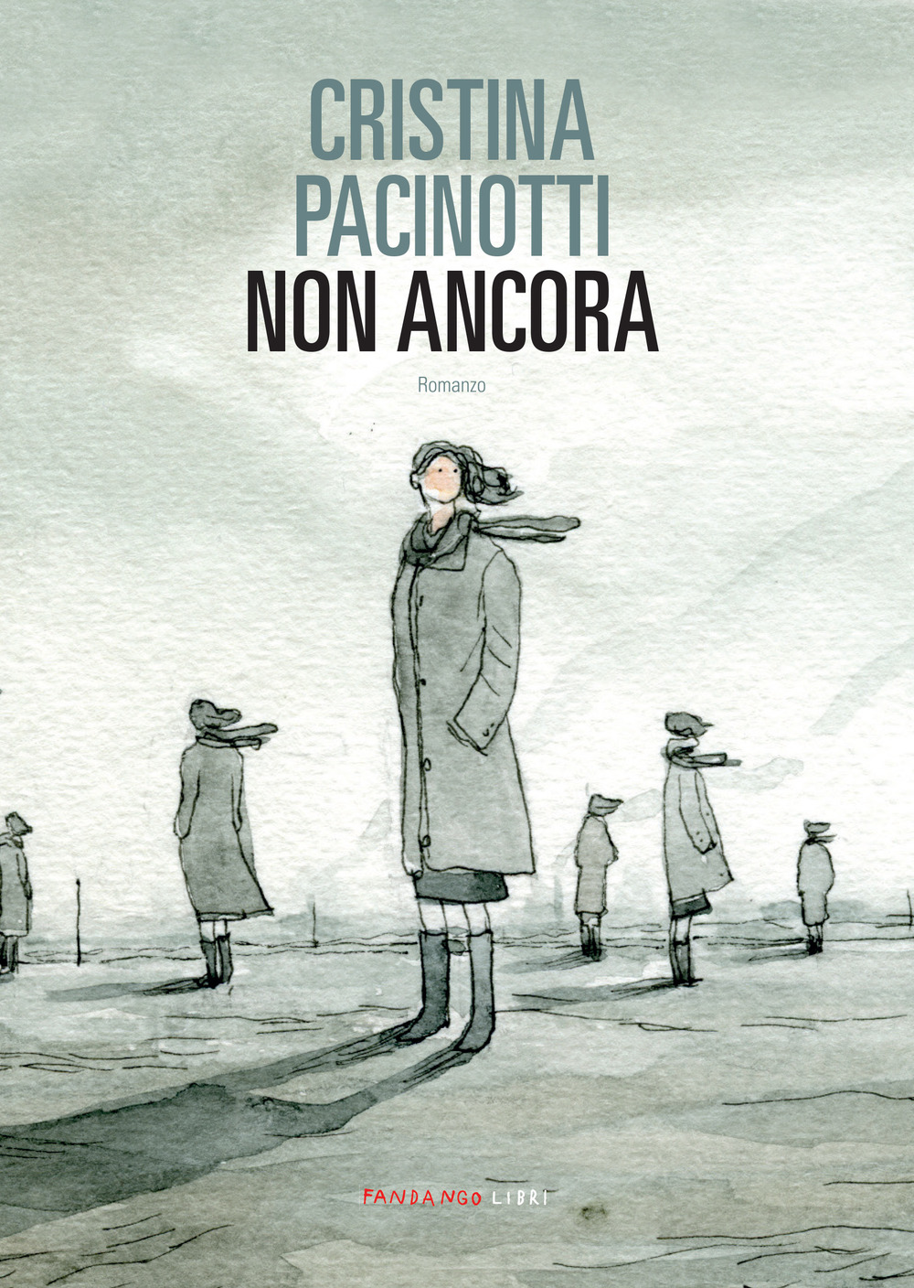 NON ANCORA - Pacinotti Cristina - 9788860448149