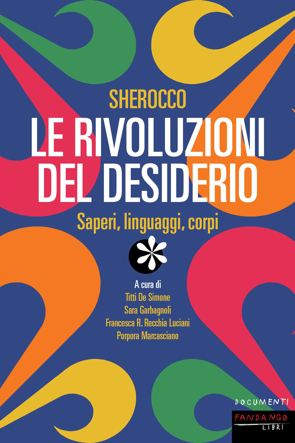 Sherocco. Le rivoluzioni del desiderio. Saperi, linguaggi, corpi