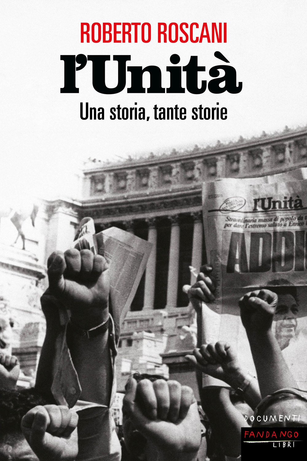 L'Unità. Una storia, tante storie