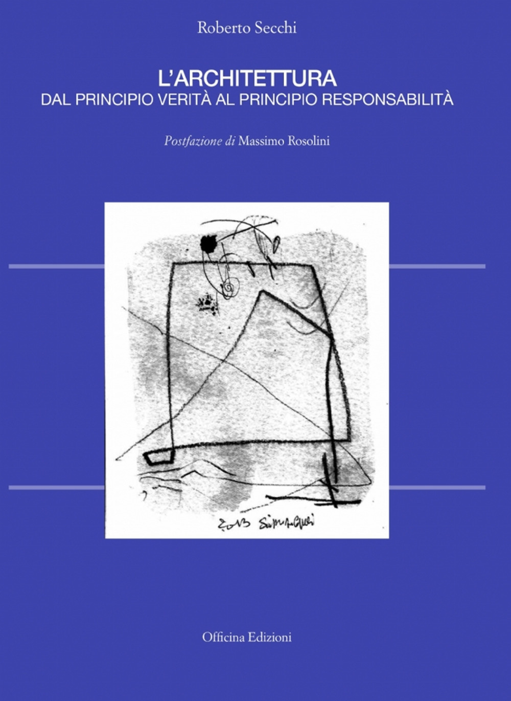 L'architettura dal principio verità al principio responsabilità