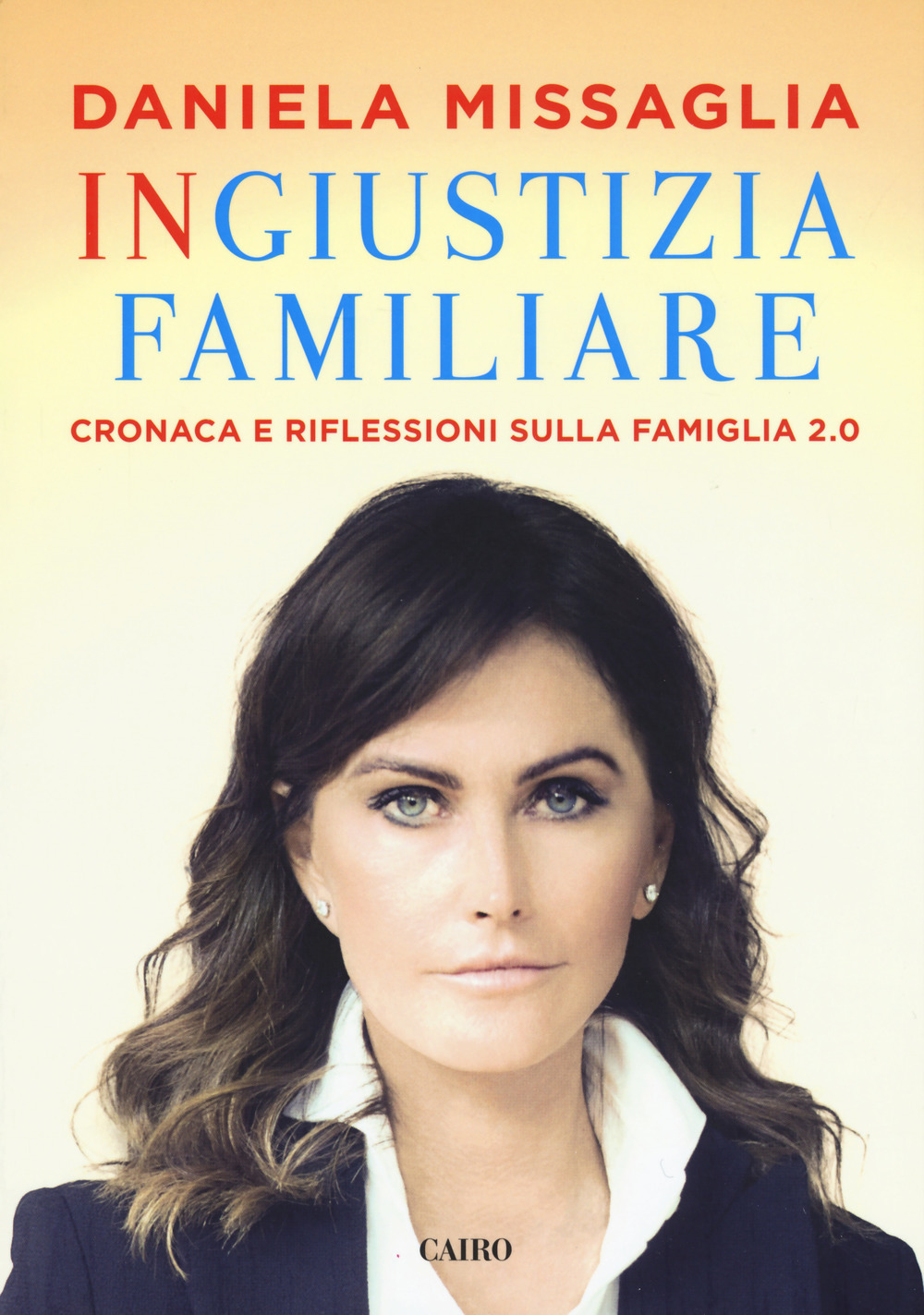 Ingiustizia familiare. Cronaca e riflessioni sulla famiglia 2.0