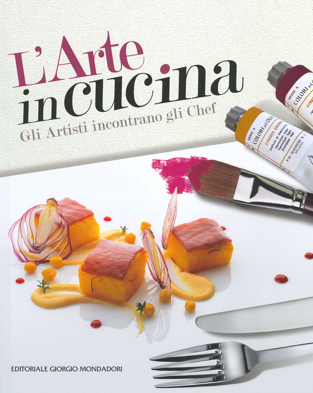 L'arte in cucina. Gli artisti incontrano gli chef