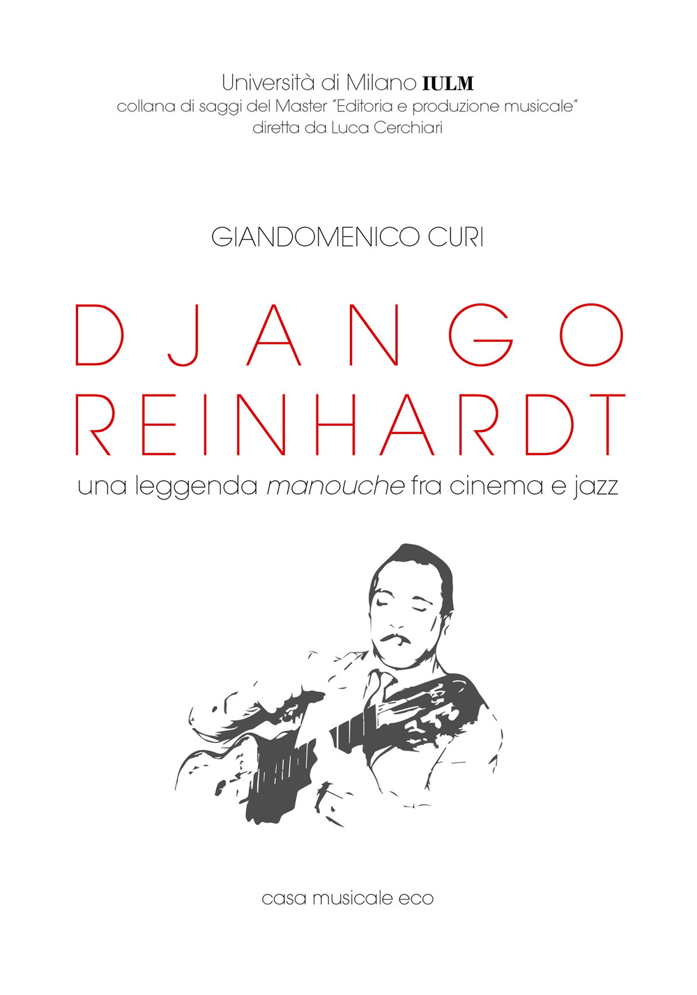 Django Reinhardt. Una leggenda manouche fra cinema e jazz