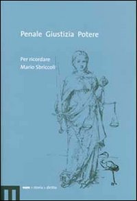 Penale, giustizia, potere. Per ricordare Mario Sbriccoli