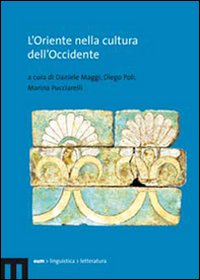 L'Oriente nella cultura dell'Occidente. Atti del Convegno (Macerata, 21 ottobre 2004)