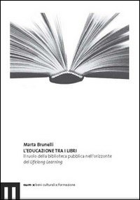 L'educazione tra i libri. Il ruolo della biblioteca pubblica nell'orizzonte del lifelong learning