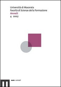 Annali della Facoltà di scienze della formazione dell'Università di Macerata (2007). Con CD-ROM. Vol. 4