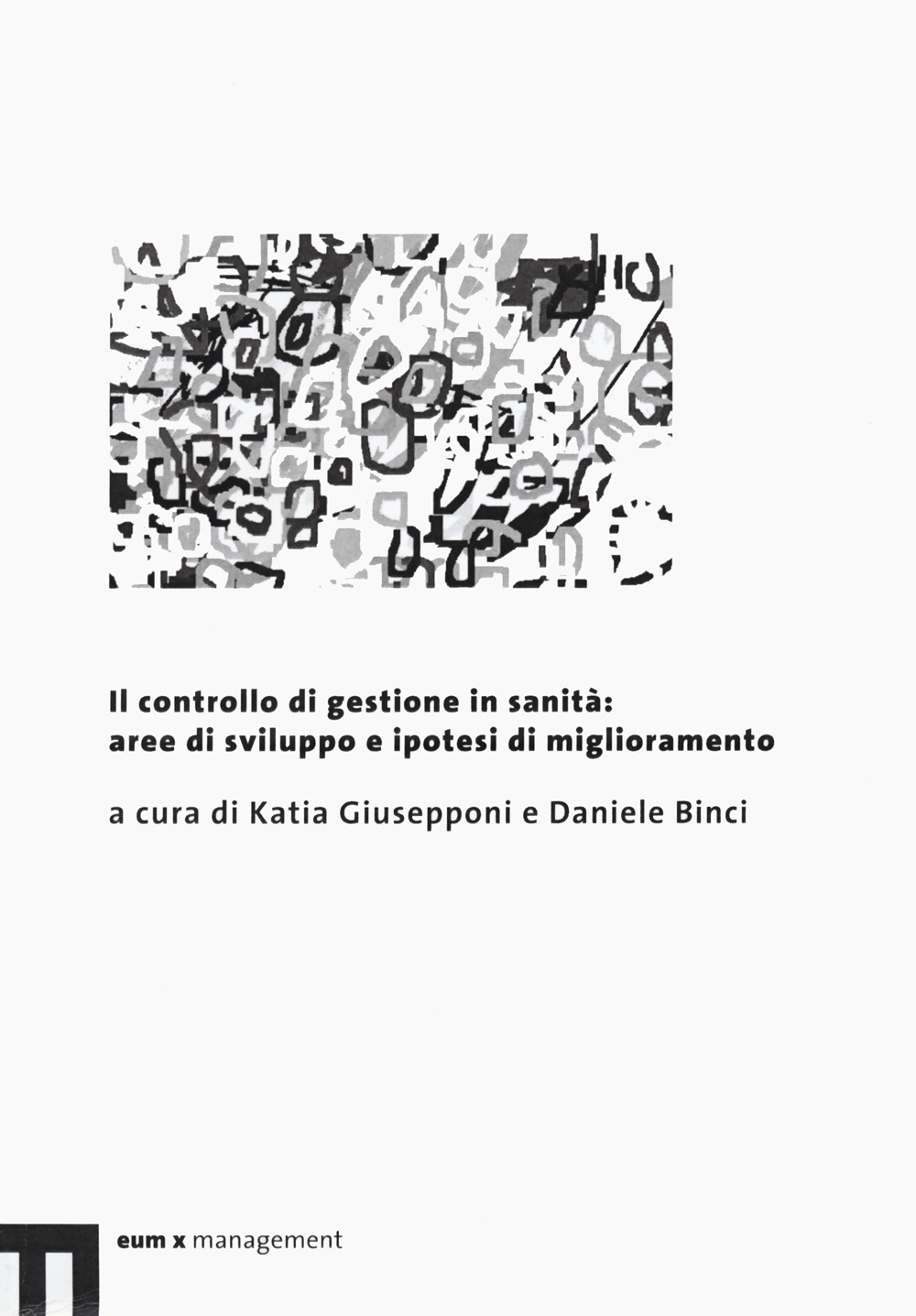 Il controllo di gestione in sanità: aree di sviluppo e ipotesi di miglioramento