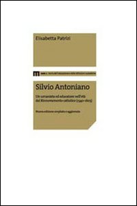 Silvio Antoniano. Un umanista ed educatore nell'età del rinnovamento cattolico (1540-1603)