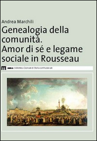 Genealogia della comunità. Amor di sé e legame sociale in Rousseau