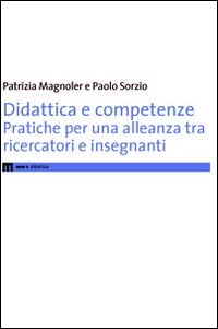 Didattica e competenze. Pratiche per una nuova alleanza tra ricercatori e insegnanti