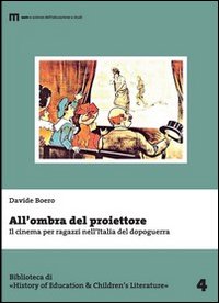 All'ombra del proiettore. Il cinema per ragazzi nell'Italia del dopoguerra