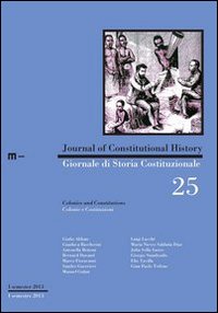 Giornale di storia costituzionale. Colonie e costituzioni. Ediz. italiana e inglese