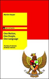 On nation, one people, one language. The story of Indonesia & Bahasa Indonesia
