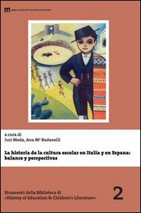 La historia de la cultura escolar en Italia y en España. Balance y perspectivas