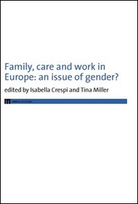 Family, care and work in Europe. An issue of gender?