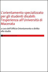 L'orientamento specializzato per gli studenti disabili. L'esperienza all'Università di Macerata