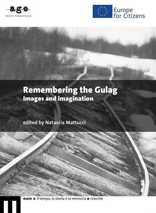 Remembering the Gulag. Images and imagination